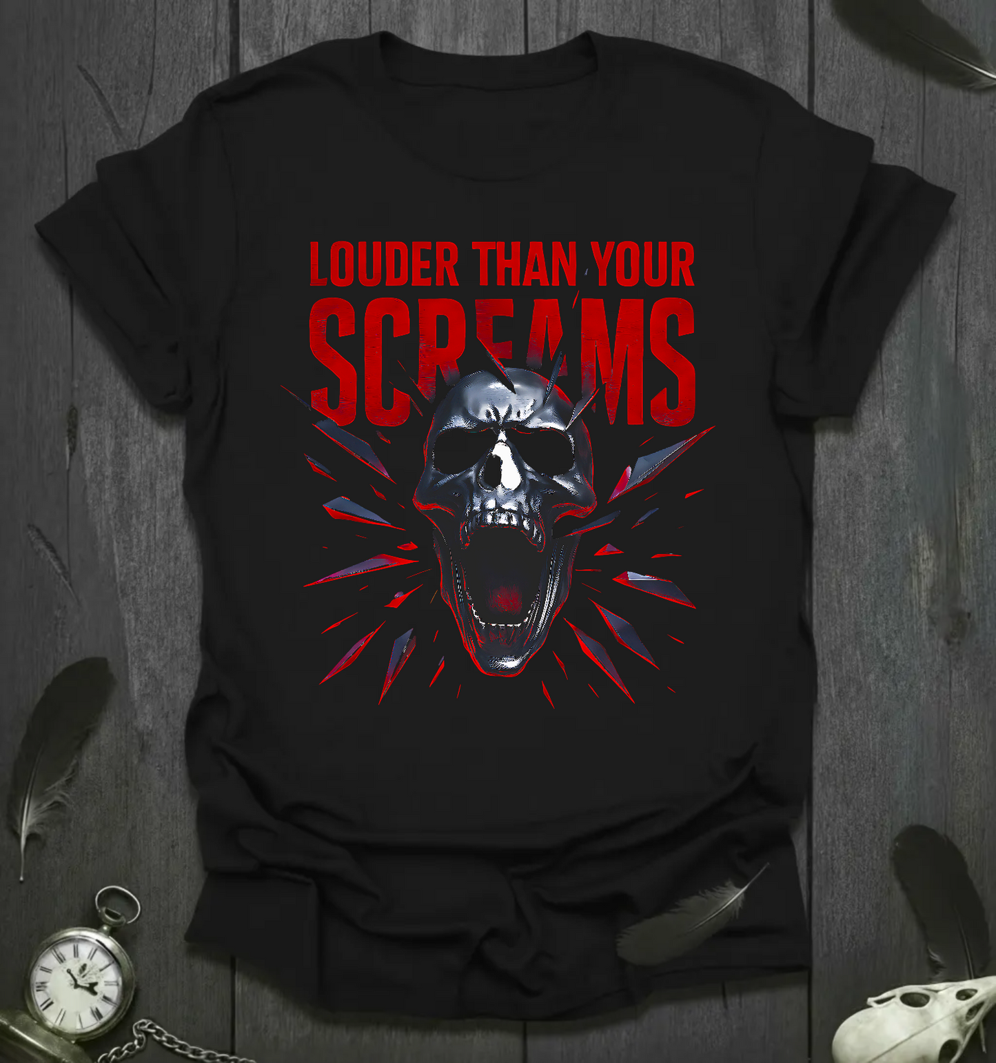Louder Than Your Screams - Edgy Graphic T-Shirt