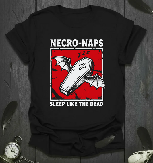 Necro-Naps: Sleep Like the Dead - T-Shirt
