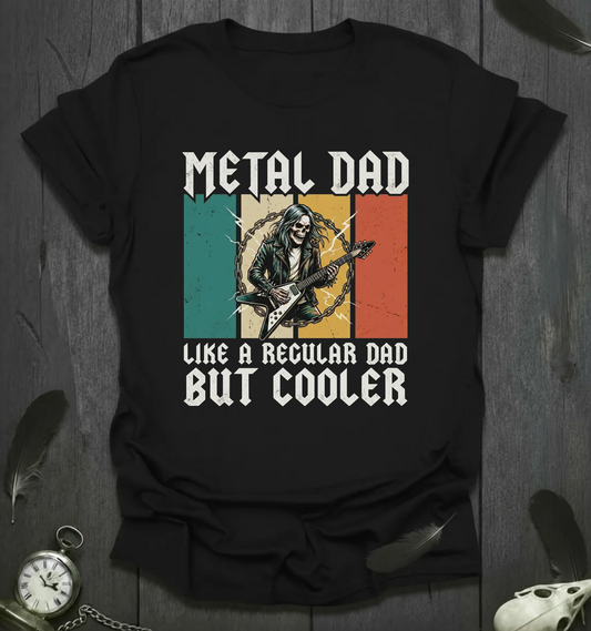 Metal Dad T-Shirt – "Like a Regular Dad but Cooler" Retro Rock Father's Day Tee