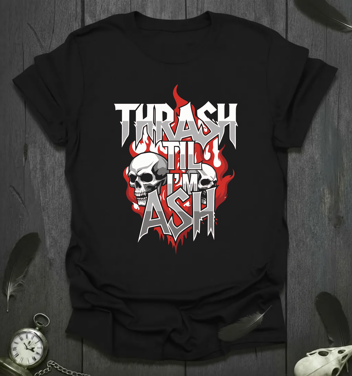 Thrash 'Til I'm Ash T‑Shirt