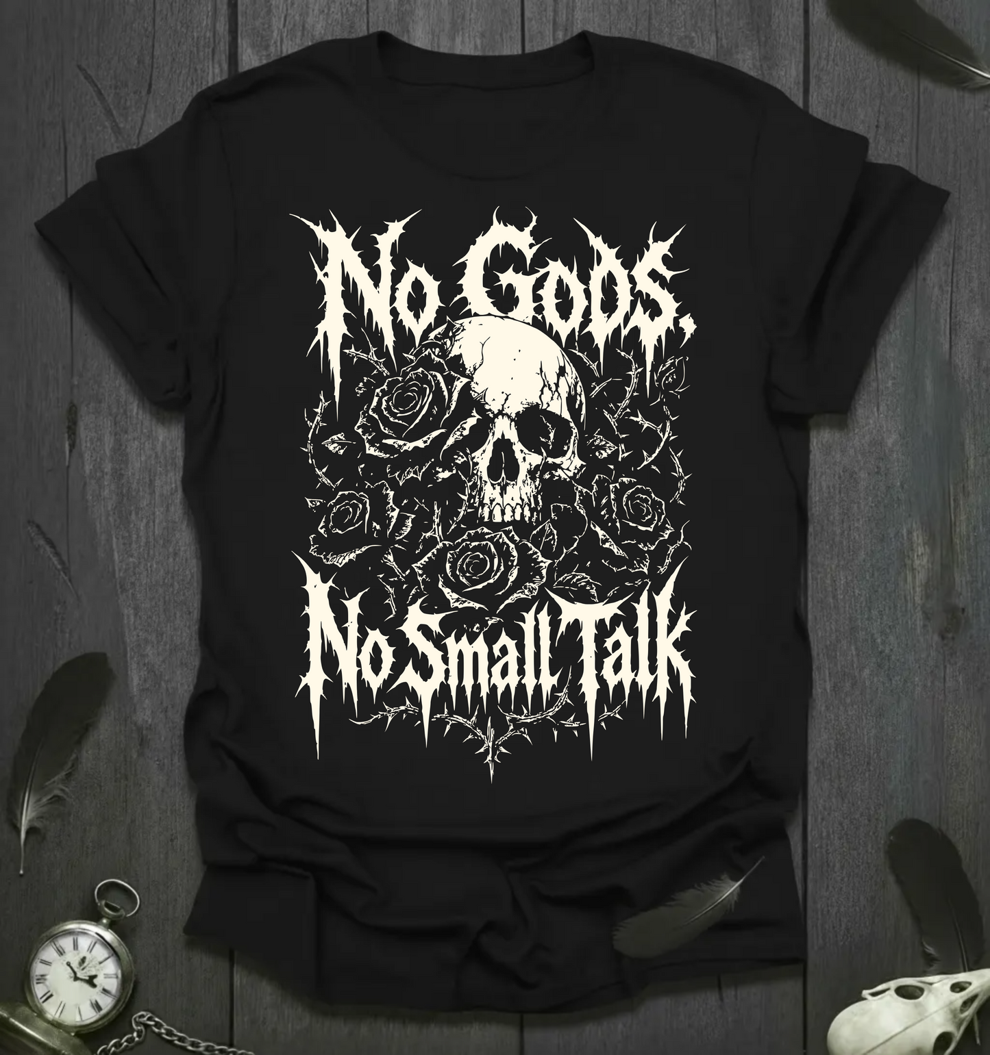 No Gods No Small TalkT-Shirt