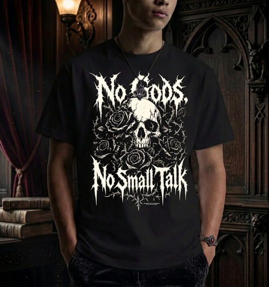 No Gods No Small TalkT-Shirt