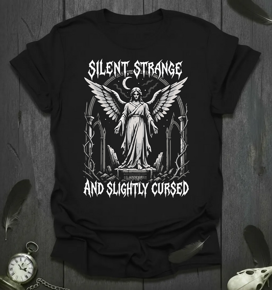 Silent, Strange and Slightly Cursed T-Shirt