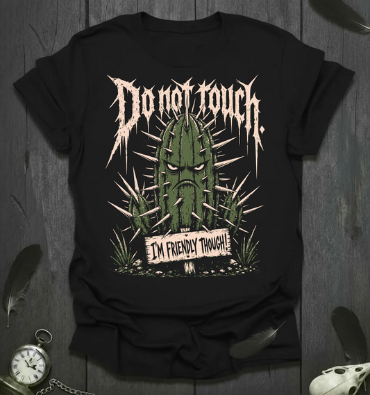 Do Not Touch T-Shirt
