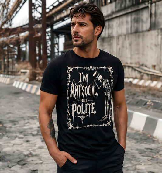 I'm Antisocial But Polite T-Shirt