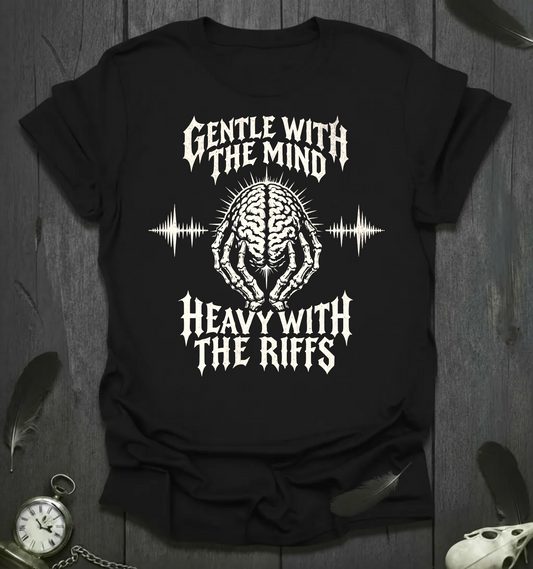 Gentle With the Mind, Heavy With the Riffs - T-shirt