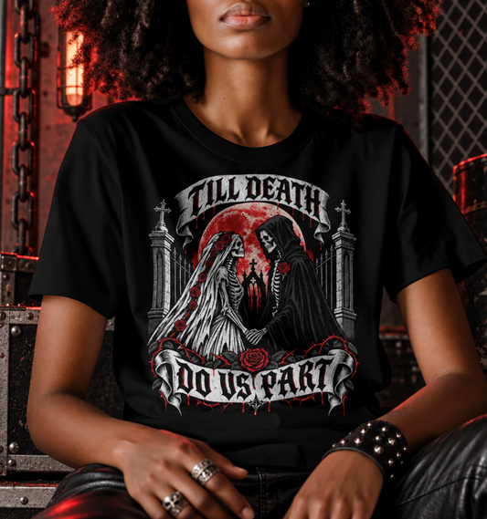 Till Death Do Us Part T-Shirt